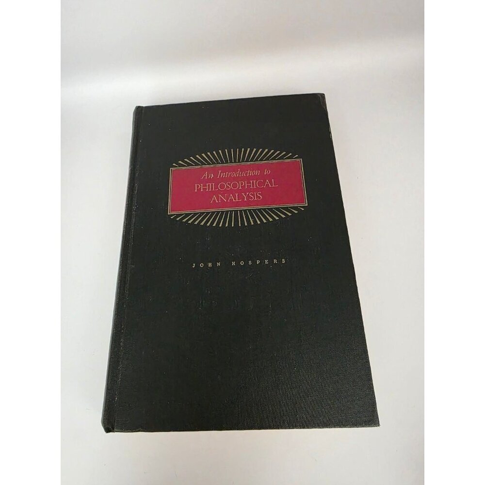 An Introduction to Philosophical Analysis Hospers 1953 1st Printing Philosophy